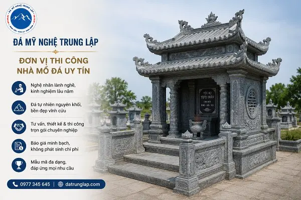 Đá Mỹ Nghệ Trung Lập - Đơn vị thi công nhà mồ đá uy tín, có tâm