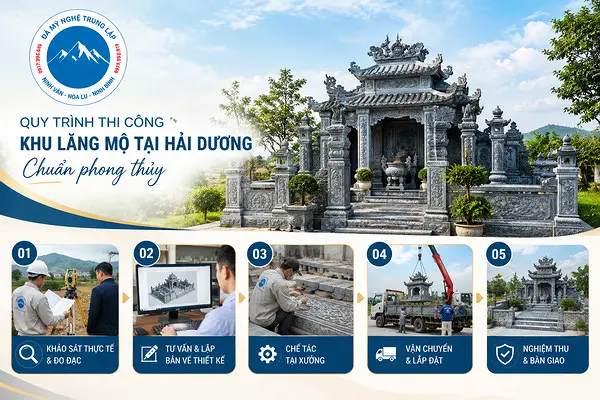 Quy trình thi công khu lăng mộ tại Hải Dương chuẩn phong thủy
