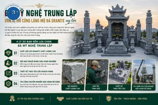 Đá Mỹ Nghệ Trung Lập - Đơn vị thi công lăng mộ đá granite uy tín 
