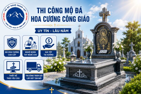 Đơn vị thi công mộ đá hoa cương công giáo uy tín - lâu năm